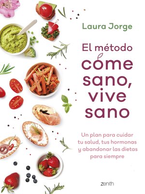 cover image of El método COME SANO, VIVE SANO